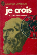 Je Crois (1979) De T. Lobsang Rampa - Esotérisme