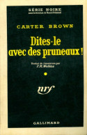 Dites-le Avec Des Pruneaux ! (1959) De Carter Brown - Other & Unclassified