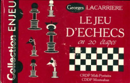 Le Jeu D'échecs En 20 étapes (1994) De Georges Lacarriere - Viajes