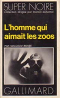 L'homme Qui Aimait Les Zoos (1975) De Malcolm Bosse - Other & Unclassified