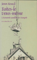 Faites-le Vous-meme : L'économie Parallèle En Hongrie (1982) De Janos Kenedi - Wetenschap