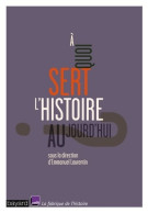 A Quoi Sert L'histoire Aujourd'hui (2010) De Emmanuel Laurentin - Histoire