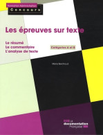 Les épreuves Sur Texte : Le Résumé Le Commentaire L'analyse De Texte. Catégories A Et B (2008) De Marie Ber - 18 Anni E Più