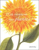 D'où Viennent Nos Plantes ? (2004) De Yves-Marie Allain - Natur