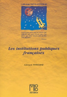 Les Institutions Publiques Françaises : Les Grands Principes Constitutionnels La Cinquième République (20 - Recht