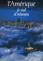 L'Amérique à Vol D'oiseau (2000) De Antonio Attini - Toerisme
