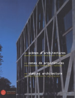 SCÈNES D'ARCHITECTURE. Nouvelles Architectures Françaises Pour Le Spectacle (2008) De Christine De - Arte
