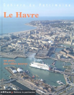 Le Havre : Un Port Des Villes Neuves (2005) De Claire Etienne-Steiner - Kunst
