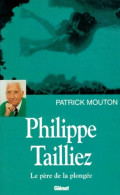 Philippe Tailliez Le Père De La Plongée (1993) De Patrick Mouton - Sport