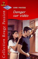 Danger Sur Vidéo (2002) De Lori Foster - Románticas