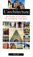 L'architecture. Les Formes Et Les Styles De L'antiquité à Nos Jours (2000) De Ernesto D'alfonso - Kunst