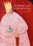 Ne Dérangez Pas Les Fées Pour Rien (2004) De Agnès Ameller - Autres & Non Classés