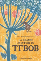 La Grande Aventure De Ti'Bob (2004) De Martin Wadell - Autres & Non Classés