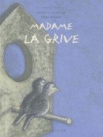 Madame La Grive (2004) De Jozef Wilkon - Autres & Non Classés