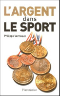 L'argent Dans Le Sport (2005) De Philippe Verneaux - Sport