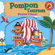 POMPON L'OURSON : PIRATES A BORD (2013) De Benji Davies - Autres & Non Classés