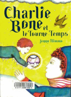 Charlie Bone Et Le Tourne-Temps (2004) De Jenny Nimmo - Autres & Non Classés