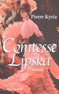 Comtesse Lipska (2004) De Pierre Kyria - Storici