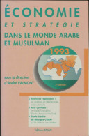 Économie Et Stratégie Dans Le Monde Arabe Et Musulman (1993) De André Valmont - Economia