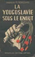 La Yougoslavie Sous Le Knout (1948) De Srbislav M Miiokovats - Histoire