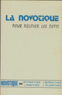 La Novotique : Pour Relever Les Défis (1981) De Collectif - Informatik