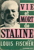 Vie Et Mort De Staline (1953) De Louis Fischer - Storia