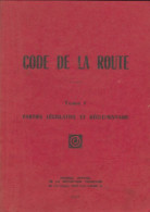 Code De La Route Tome I : Parties Législatives Et Réglementaire (1977) De Inconnu - Diritto