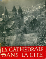 La Cathédrale Dans La Cité (1967) De Romain Roussel - Storia