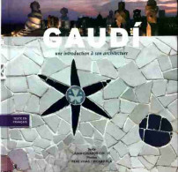 Gaudi. Une Introduction à Son Architecture (2012) De Juan-Eduardo Cirlot - Arte