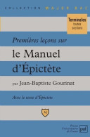 Premières Leçons Sur Le « Manuel » D'Épictète (1998) De Jean-Baptiste Gourinat - Psicologia/Filosofia