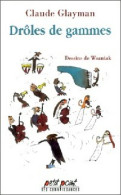 Drôles De Gammes (1995) De Claude Glayman - Autres & Non Classés