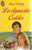 La Dynastie Calder (1986) De Janet Dailey - Romantici