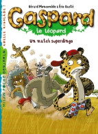 Gaspard Le Léopard Tome I : Un Match Superdingo (2010) De Gérard Moncomble - Autres & Non Classés