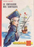 Le Chevalier Des Sartigues (1961) De Hélène Hilpert - Autres & Non Classés