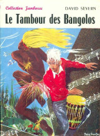 Le Tambour Des Bangolos (1957) De David Severn - Autres & Non Classés