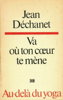 Va Où Ton Coeur Te Mène (1972) De Jean Dechanet - Religion