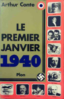 Le Premier Janvier 1940 (1977) De Arthur Conte - Guerre 1939-45