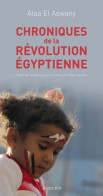 Chroniques De La Révolution égyptienne (2011) De Alaa El Aswany - Política