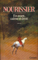 En Avant, Calme Et Droit (1987) De François Nourissier - Historisch