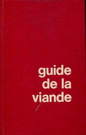 Guide De La Viande (1970) De Ninette Lyon - Gastronomía