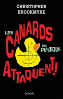 Les Canards En Plastique Attaquent ! (2010) De Christopher Brookmyre - Other & Unclassified
