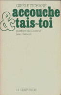 Accouche & Tais-toi (1980) De Gisèle Tichané - Health