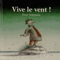 Vive Le Vent ! (2013) De Peter Schössow - Autres & Non Classés