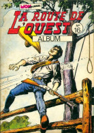 La Route De L'ouest Album N°16 : Du 46 Au 48 (1978) De Collectif - Autres & Non Classés