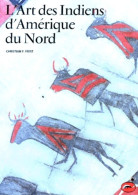 L'art Des Indiens D'Amérique Du Nord (1994) De Christian-F Feest - Arte