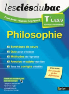 Les Clés Du Bac - Tout Pour Réussir L'épreuve - Philosophie Term Toutes Séries (2015) De Emmanuel Pasquier - 12-18 Anni