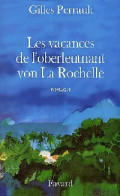 Les Vacances De L'Oberleutnant Von La Rochelle (2001) De Gilles Perrault - Storici