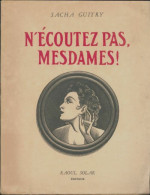 N'écoutez Pas Mesdames ! (1951) De Sacha Guitry - Other & Unclassified