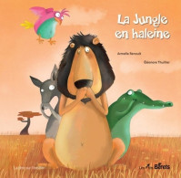 La Jungle En Haleine (2011) De Armelle Renoult - Other & Unclassified