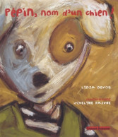 Pépin Nom D'un Chien (2003) De L. Devos - Sonstige & Ohne Zuordnung